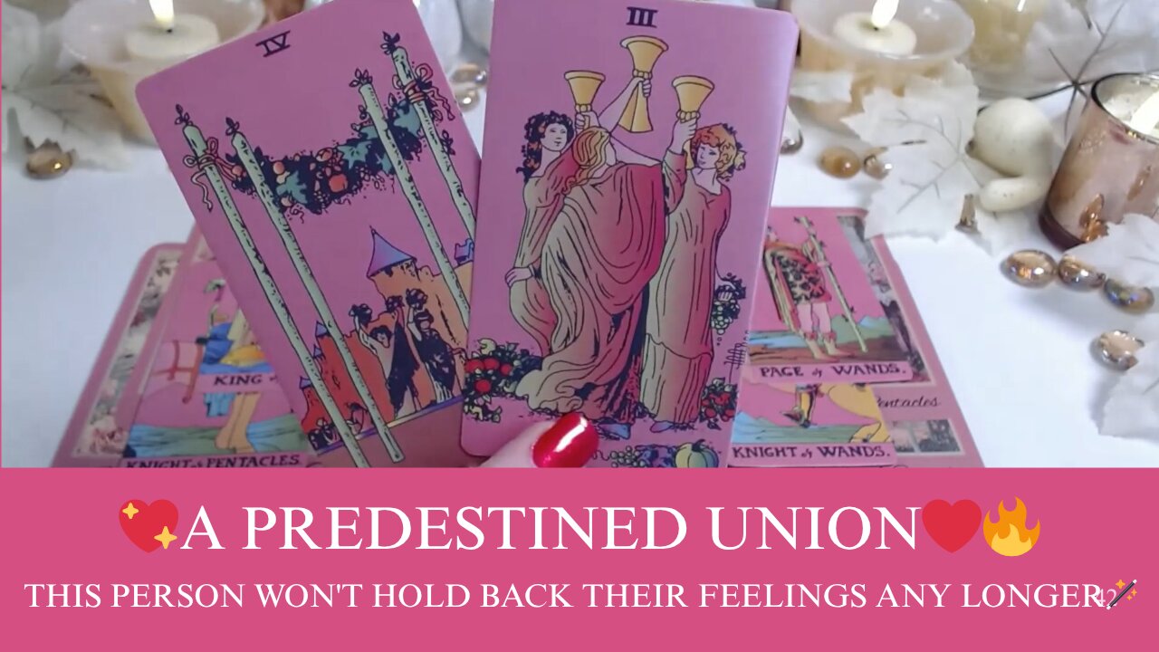 💖A PREDESTINED UNION❤️‍🔥THIS PERSON WON'T HOLD BACK THEIR FEELINGS ANY LONGER🪄