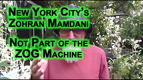 New York City’s Zohran Mamdani: Politicians Not Part of the ZOG Machine Should Be Your #1 Choice