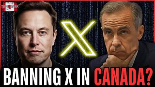 UK Wants to Ban X: Is Canada Next? + Carney's World Tour