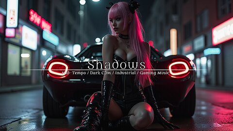 SHADOWS - Mid-Tempo / Evil Electro / Dark Synthwave / Cyberpunk / Industrial / Dark Electro