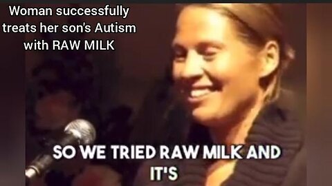 Mother successfully treats son's autism with raw milk