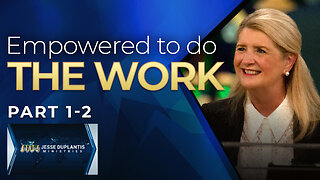 Empowered To Do The Work, Part 1-2