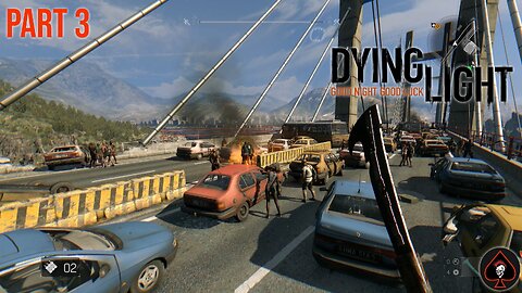 Dying Light Play Through - Part 3