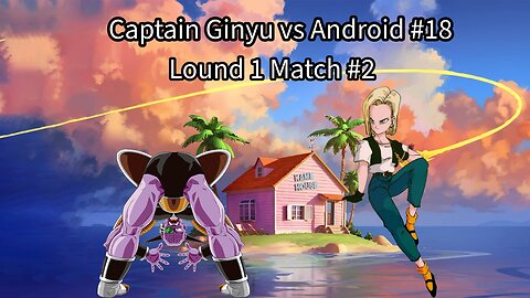 Lound 1 Match #2: Captain Ginyu vs Android #18 (Dragon Ball Raging Blast 2 Ultimate Tournament)