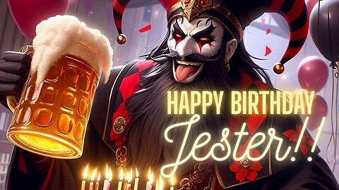 Happy Birthday Jester!! Friday Frivolities