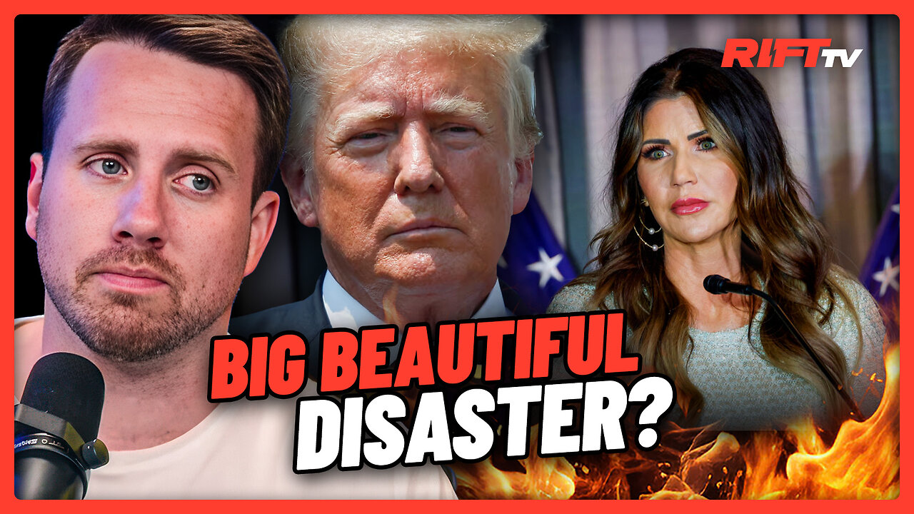 Big, Beautiful Trump Bill FAILS.. Noem Wants $50M DHS JET? | The Rift Report