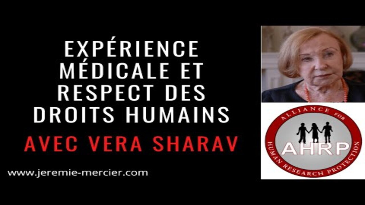 Expérience médicale et respect des droits humains, avec Vera Sharav