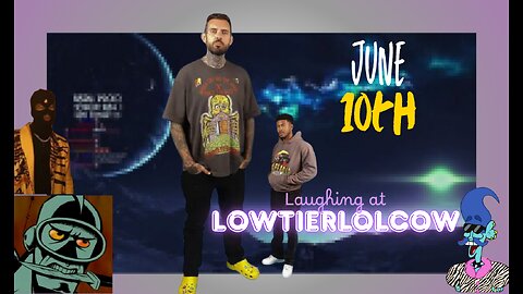 Lowtiergod Watch Party Restream || June 10th || Bring Popcorn🍿