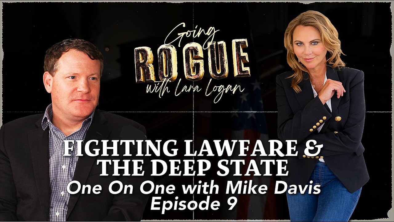 Fighting Lawfare & the Deep State: One On One with Mike Davis | Episode 9