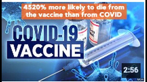 "Vaccine Death Risk 4520% Higher Than COVID-19 Fatality Risk"