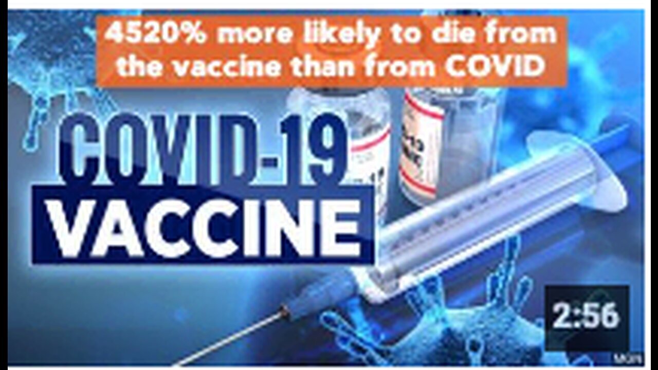 "Vaccine Death Risk 4520% Higher Than COVID-19 Fatality Risk"