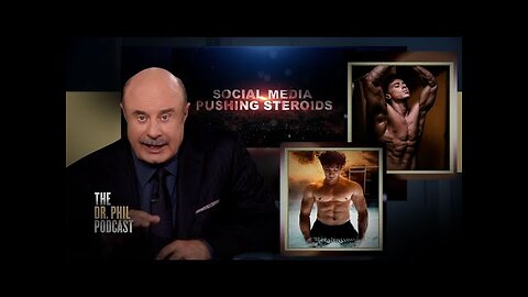 Bigorexia” Pushed On Social Media | EP489 | The Dr. Phil Podcast