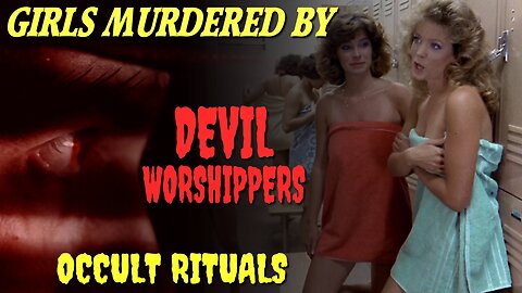 High School Girls MURDERED By DEVIL Worshippers! Grindhouse Horror 1970s and 80s Part Three