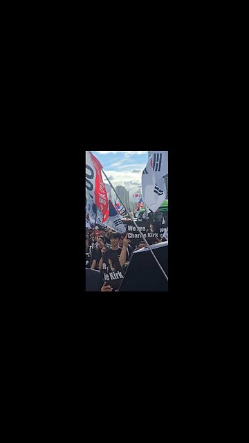 BREAKING: South Koreans in the streets en masse & chanting “We Are Charlie Kirk!”