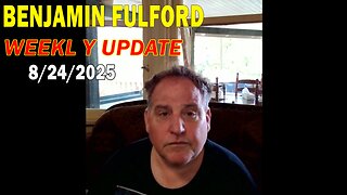 Benjamin Fulford Update Today August 24, 2025 - Benjamin Fulford Full Report