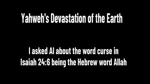 Yahweh's Devastation of the Earth