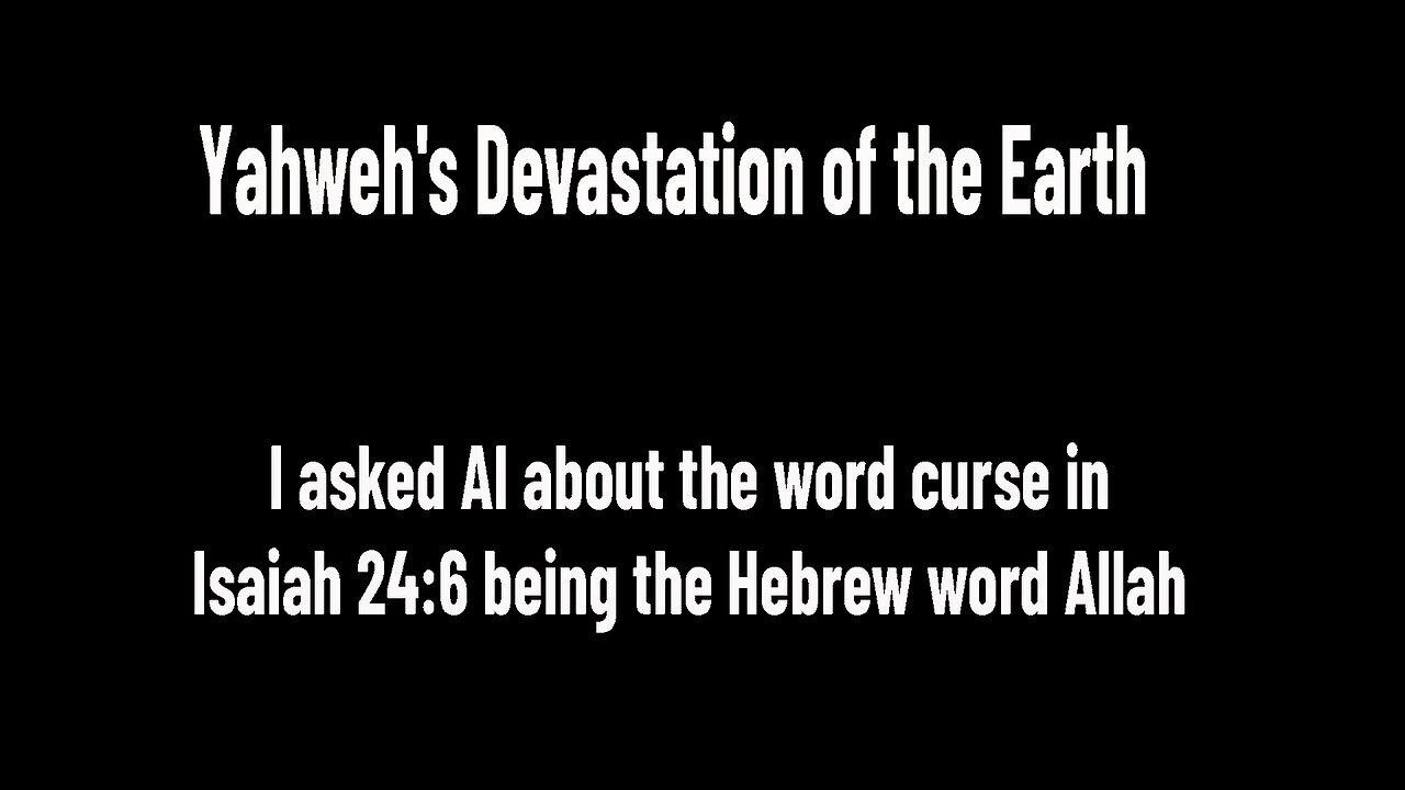 Yahweh's Devastation of the Earth