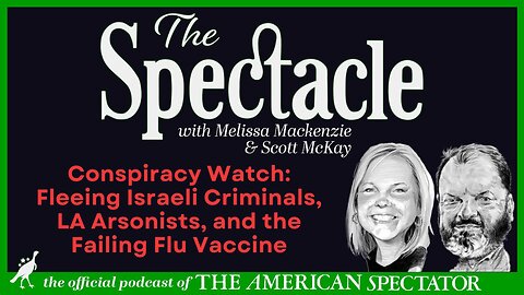 Conspiracy Watch: Fleeing Israeli Criminals, LA Arsonists, and the Failing Flu Vaccine