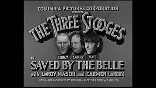 The Three Stooges - "Saved by the Belle"