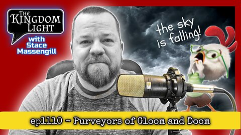 ep1110 - Purveyors of Gloom and Doom