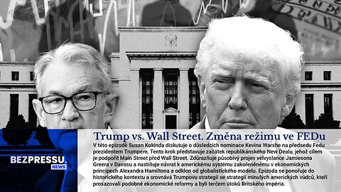 Trump vs. Wall Street. Změna režimu ve FEDu