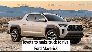 Toyota new truck to rival ford maverick
