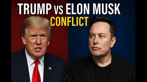 Trump vs Elon Musk: Clash of Power & Ego? | The Truth Behind the Feud