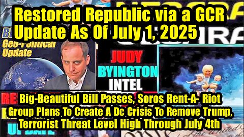 Restored Republic via a GCR. Situation Update 07.01.25 ~ Trump Return - Judy Byington.Pascal Najadi