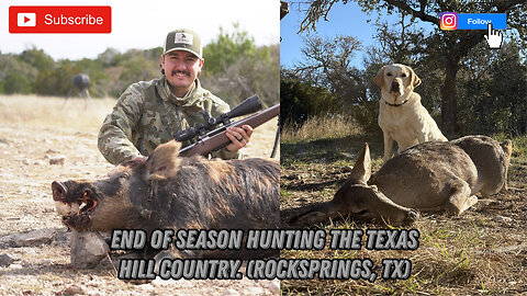 End of Season Hunting in the Texas Hill Country! Hunting Rocksprings, Texas! (Part 1)