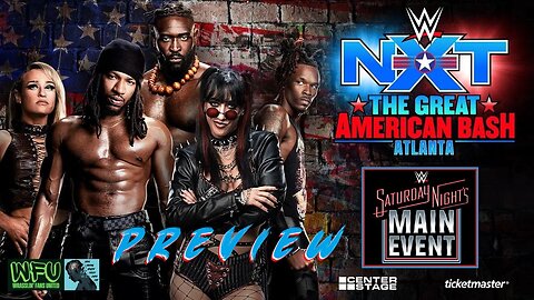NXT GREAT AMERICAN BASH 2025 & SATURDAY NIGHT'S MAIN EVENT : GET HYPED (w/ JAKE DeMARCO)