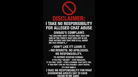 🚫 DISCLAIMER: I Take No Responsibility For Alleged Chat Abuse 🚫