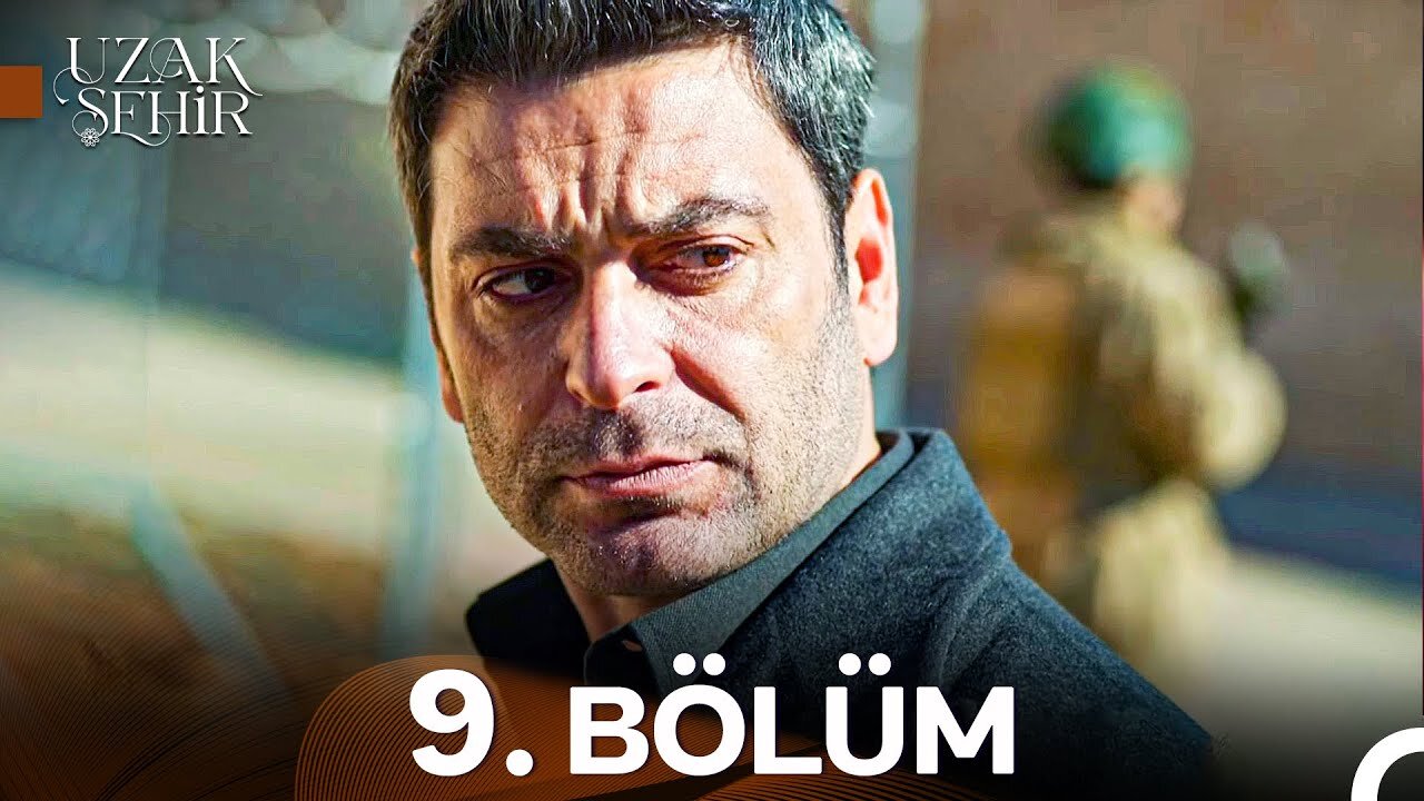 Uzak Sehir – Capitulo 9