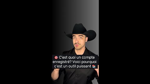 C’est quoi un compte enregistré
