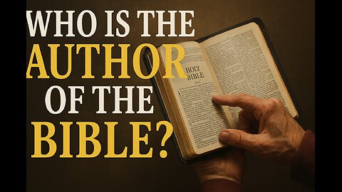 Who Is the Author of the Bible?