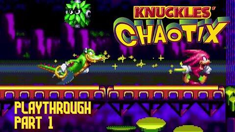Knuckles' Chaotix (Sega 32x) - playthrough part 1