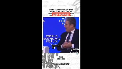 "Unveiling Keir Starmer: The Latest Puppet of the World Economic Forum?"