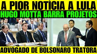 🔥🚨 BOMBA! HUGO MOTTA BARRA PROJETOS DE LULA! ADVOGADO DE BOLSONARO TRATORA ESQUERDA!