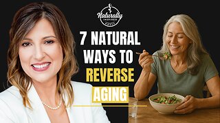 7 Natural Ways to Reverse Aging