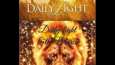 DAILY LIGHT 15TH MARCH 2025