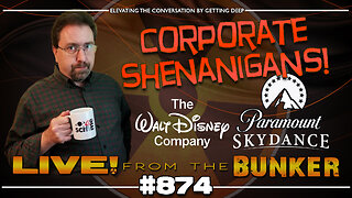 Live From The Bunker 874: Corporate Shenanigans | Paramount + Skydance, Disney News