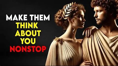 Make Them THINK About You NON STOP By Mastering These 10 Stoic Skills | Stoicism