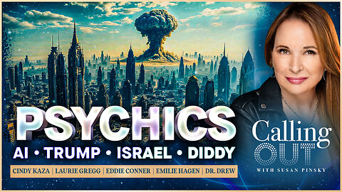 Psychics Predict Future of AI, Trump, Israel & Diddy w/ Dr. Drew, Cindy Kaza, Eddie Conner, Laurie Gregg, Emilie Hagen & more – Calling Out w/ Susan Pinsky – Ep 173