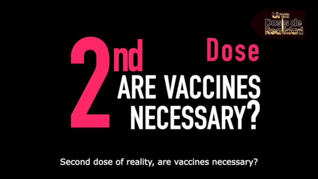 ONE DOSE OF REALITY. 2nd DOSE. "ARE VACCINES NECESSARY?" (VOS English)