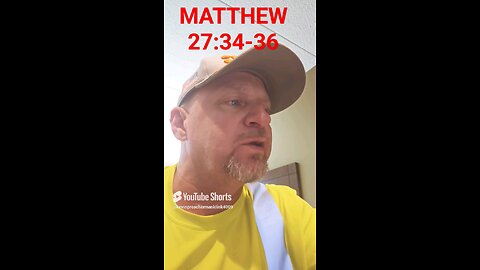 #MATTHEW27:34-36 "GOD'S PERFECT WORD !"