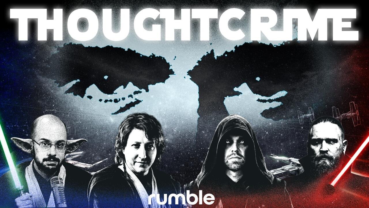 THOUGHTCRIME Ep. 126 — The End of Star Wars?