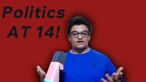 I'm 14 and Starting a Political Channel — Here's Why