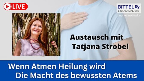 Wenn Atmung Heilung wird - Die Macht des bewussten Atems - Austausch mit T. Strobel - 09.05.2025