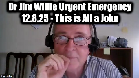 I Was Surprised By Dr. Jim Willie's announcement: Urgent Emergency 12.08.25 This Is All A Joke