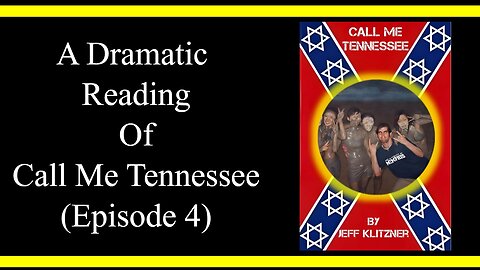 Call Me Tennessee (Episode 4) (Dramatic Reading)