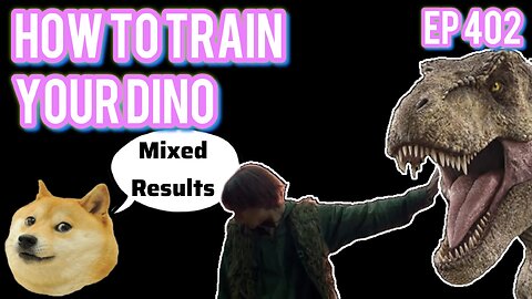 Episode 402| Live Stream Podcast| - How To Train Your Dino